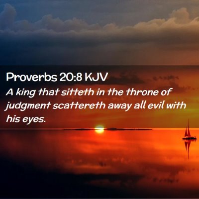Picture 02 - Proverbs 20:8 KJV - A king that sitteth in the throne of judgment - Bible Verse Picture