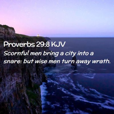 Picture 02 - Proverbs 29:8 KJV - Scornful men bring a city into a snare: but wise - Bible Verse Picture