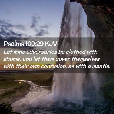 Picture 02 - Psalms 109:29 KJV - Let mine adversaries be clothed with shame, and - Bible Verse Picture