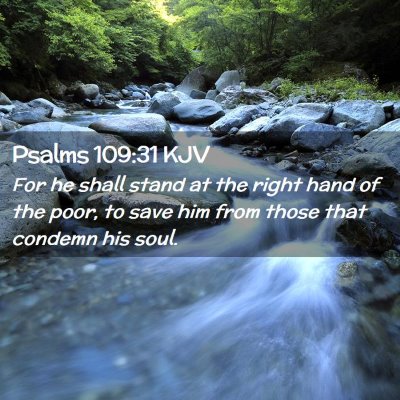 Picture 02 - Psalms 109:31 KJV - For he shall stand at the right hand of the poor, - Bible Verse Picture