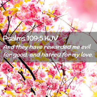 Picture 02 - Psalms 109:5 KJV - And they have rewarded me evil for good, and - Bible Verse Picture