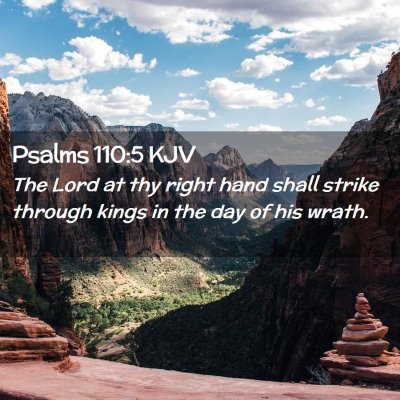 Picture 02 - Psalms 110:5 KJV - The Lord at thy right hand shall strike through - Bible Verse Picture