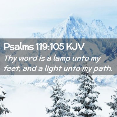 Picture 02 - Psalms 119:105 KJV - Thy word is a lamp unto my feet, and a light unto - Bible Verse Picture