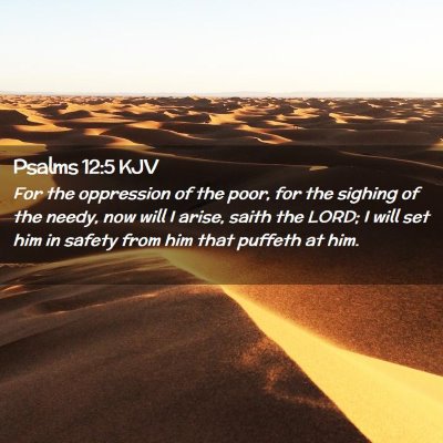 Picture 02 - Psalms 12:5 KJV - For the oppression of the poor, for the sighing - Bible Verse Picture
