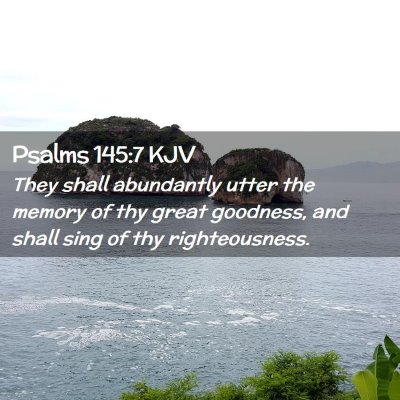Picture 02 - Psalms 145:7 KJV - They shall abundantly utter the memory of thy - Bible Verse Picture