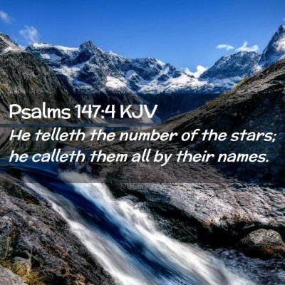 Picture 02 - Psalms 147:4 KJV - He telleth the number of the stars; he calleth - Bible Verse Picture