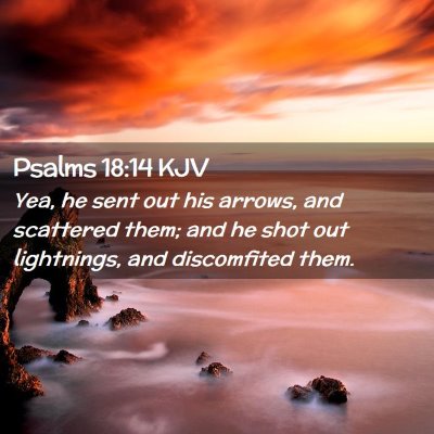 Picture 02 - Psalms 18:14 KJV - Yea, he sent out his arrows, and scattered them; - Bible Verse Picture