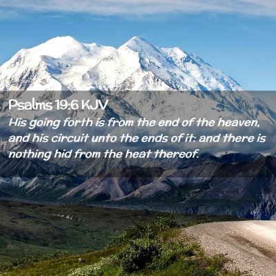 Picture 02 - Psalms 19:6 KJV - His going forth is from the end of the heaven, - Bible Verse Picture