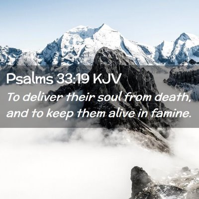 Picture 02 - Psalms 33:19 KJV - To deliver their soul from death, and to keep - Bible Verse Picture