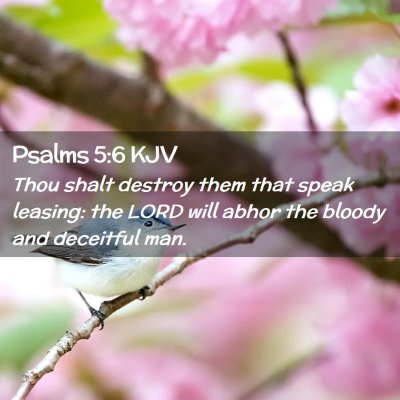 Picture 02 - Psalms 5:6 KJV - Thou shalt destroy them that speak leasing: the - Bible Verse Picture