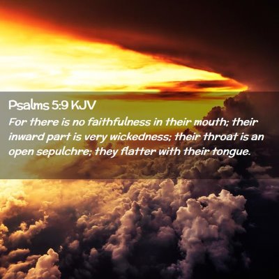 Picture 02 - Psalms 5:9 KJV - For there is no faithfulness in their mouth; - Bible Verse Picture