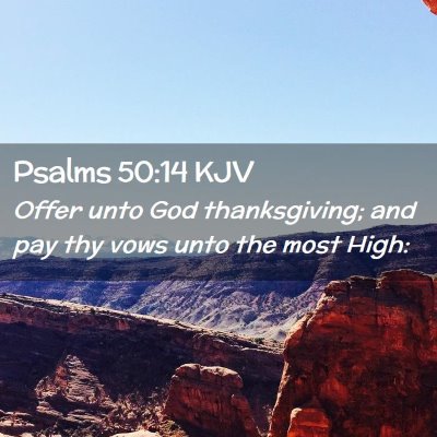 Picture 02 - Psalms 50:14 KJV - Offer unto God thanksgiving; and pay thy vows - Bible Verse Picture