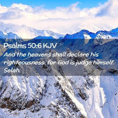 Picture 02 - Psalms 50:6 KJV - And the heavens shall declare his righteousness: - Bible Verse Picture