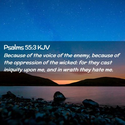 Picture 02 - Psalms 55:3 KJV - Because of the voice of the enemy, because of the - Bible Verse Picture