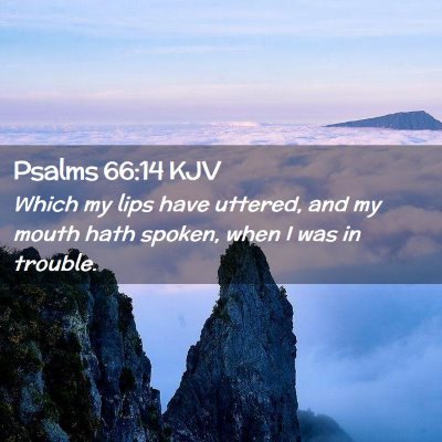 Picture 02 - Psalms 66:14 KJV - Which my lips have uttered, and my mouth hath - Bible Verse Picture