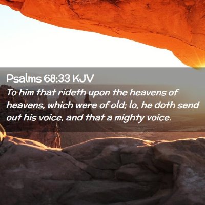Picture 02 - Psalms 68:33 KJV - To him that rideth upon the heavens of heavens, - Bible Verse Picture
