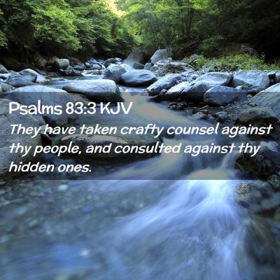 Picture 02 - Psalms 83:3 KJV - They have taken crafty counsel against thy - Bible Verse Picture