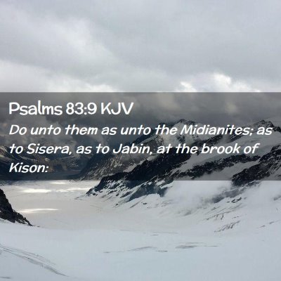 Picture 02 - Psalms 83:9 KJV - Do unto them as unto the Midianites; as to - Bible Verse Picture