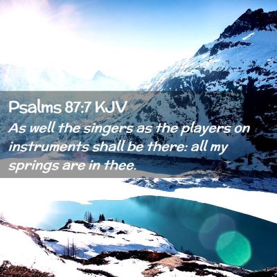 Picture 02 - Psalms 87:7 KJV - As well the singers as the players on instruments - Bible Verse Picture