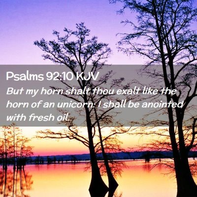 Picture 02 - Psalms 92:10 KJV - But my horn shalt thou exalt like the horn of an - Bible Verse Picture