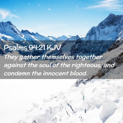 Picture 02 - Psalms 94:21 KJV - They gather themselves together against the soul - Bible Verse Picture
