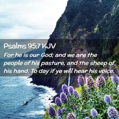 Picture 02 - Psalms 95:7 KJV - For he is our God; and we are the people of his - Bible Verse Picture