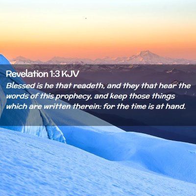 Picture 02 - Revelation 1:3 KJV - Blessed is he that readeth, and they that hear - Bible Verse Picture