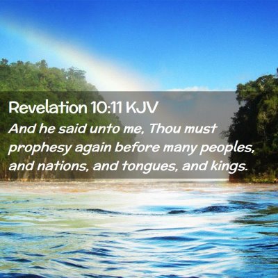 Picture 02 - Revelation 10:11 KJV - And he said unto me, Thou must prophesy again - Bible Verse Picture