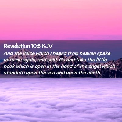 Picture 02 - Revelation 10:8 KJV - And the voice which I heard from heaven spake - Bible Verse Picture