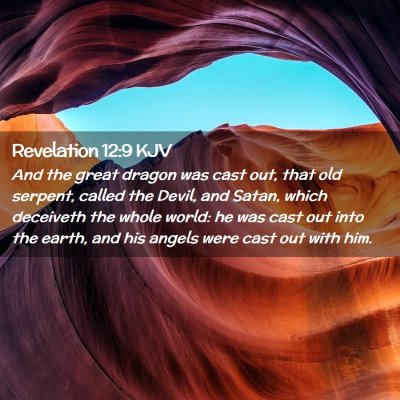 Picture 02 - Revelation 12:9 KJV - And the great dragon was cast out, that old - Bible Verse Picture