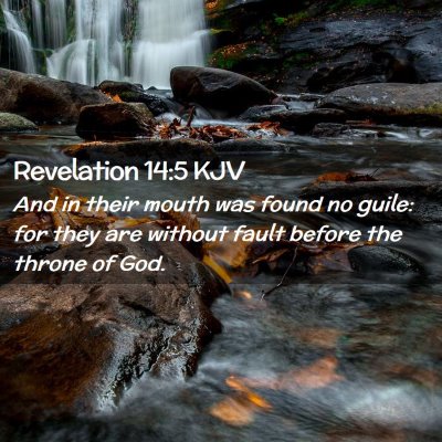 Picture 02 - Revelation 14:5 KJV - And in their mouth was found no guile: for they - Bible Verse Picture