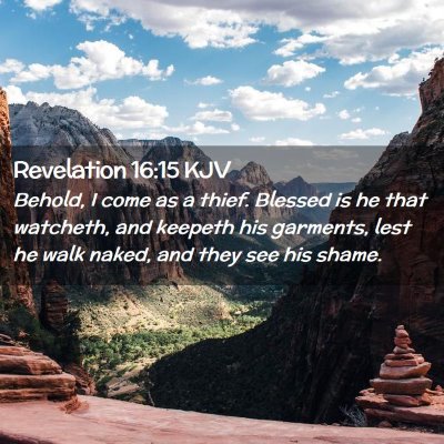 Picture 02 - Revelation 16:15 KJV - Behold, I come as a thief. Blessed is he that - Bible Verse Picture