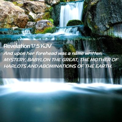 Picture 02 - Revelation 17:5 KJV - And upon her forehead was a name written, - Bible Verse Picture