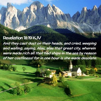 Picture 02 - Revelation 18:19 KJV - And they cast dust on their heads, and cried, - Bible Verse Picture