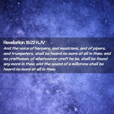 Picture 02 - Revelation 18:22 KJV - And the voice of harpers, and musicians, and of - Bible Verse Picture