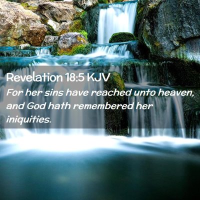Picture 02 - Revelation 18:5 KJV - For her sins have reached unto heaven, and God - Bible Verse Picture