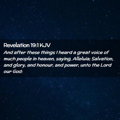 Picture 02 - Revelation 19:1 KJV - And after these things I heard a great voice of - Bible Verse Picture