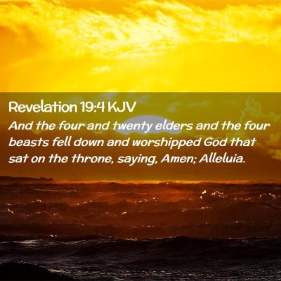 Picture 02 - Revelation 19:4 KJV - And the four and twenty elders and the four - Bible Verse Picture
