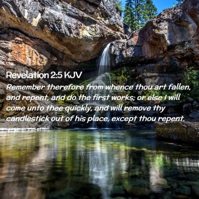 Picture 02 - Revelation 2:5 KJV - Remember therefore from whence thou art fallen, - Bible Verse Picture
