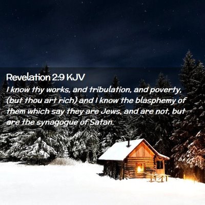 Picture 02 - Revelation 2:9 KJV - I know thy works, and tribulation, and poverty, - Bible Verse Picture
