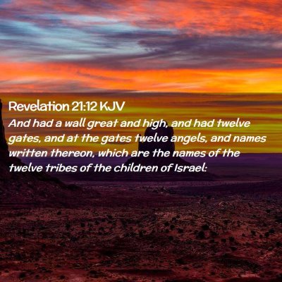 Picture 02 - Revelation 21:12 KJV - And had a wall great and high, and had twelve - Bible Verse Picture