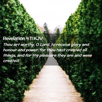 Picture 02 - Revelation 4:11 KJV - Thou art worthy, O Lord, to receive glory and - Bible Verse Picture
