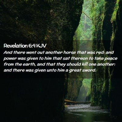 Picture 02 - Revelation 6:4 KJV - And there went out another horse that was red: - Bible Verse Picture