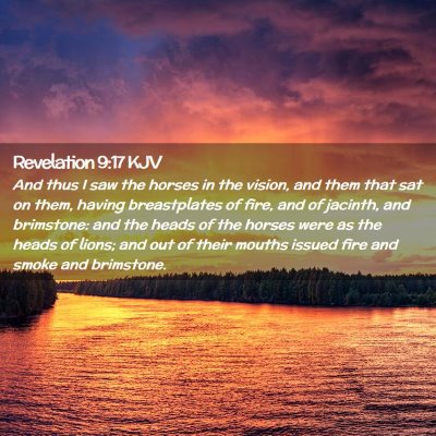 Picture 02 - Revelation 9:17 KJV - And thus I saw the horses in the vision, and them - Bible Verse Picture