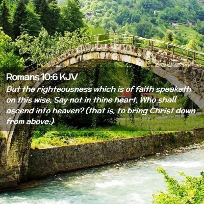 Picture 02 - Romans 10:6 KJV - But the righteousness which is of faith speaketh - Bible Verse Picture