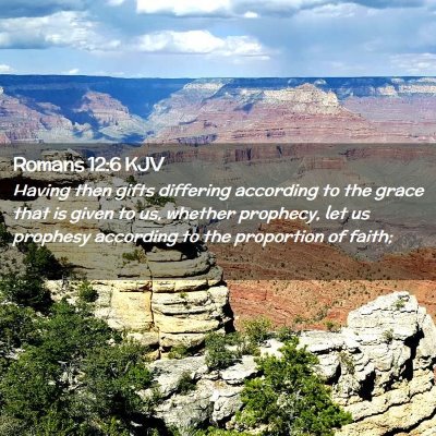 Picture 02 - Romans 12:6 KJV - Having then gifts differing according to the - Bible Verse Picture