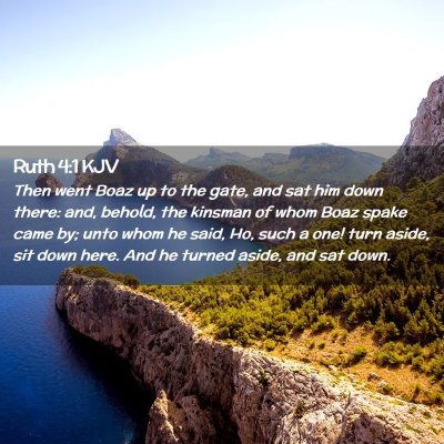 Picture 02 - Ruth 4:1 KJV - Then went Boaz up to the gate, and sat him down - Bible Verse Picture