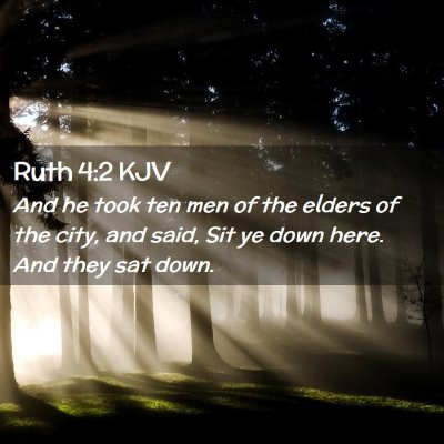 Picture 02 - Ruth 4:2 KJV - And he took ten men of the elders of the city, - Bible Verse Picture