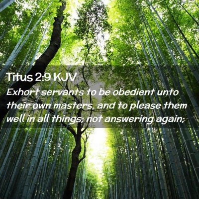 Picture 02 - Titus 2:9 KJV - Exhort servants to be obedient unto their own - Bible Verse Picture