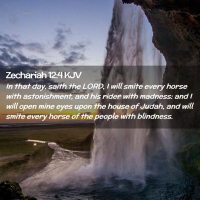 Picture 02 - Zechariah 12:4 KJV - In that day, saith the LORD, I will smite every - Bible Verse Picture